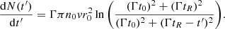 $$ \begin{aligned} \frac{\mathrm{d}{N}(t^{\prime })}{\mathrm{d}{t^{\prime }}} = \Gamma \pi n_0 v r_0^2 \ln {\left( \frac{(\Gamma t_0)^2 + (\Gamma t_R)^2}{(\Gamma t_0)^2 + (\Gamma t_R-t^{\prime })^2} \right)} . \end{aligned} $$