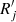 $ R^{\prime}_j $