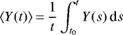 \begin{equation*} \langle Y(t) \rangle\,{=}\,\frac{1}{t}\int_{t_{0}}^{t} Y(s)\,\textrm{d}s \end{equation*}