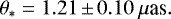 \begin{equation*} \theta_* = 1.21\,{\pm}\,0.10~\mu{\textrm{as}}.\end{equation*}