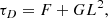 $$ \begin{aligned} \tau _D = F + G L^2 ,\end{aligned} $$