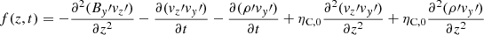 $$ \begin{aligned} f(z,t) = -\frac{\partial ^2 (B_{{ y}}\prime { v}_z\prime )}{\partial z^2} - \frac{ \partial ({ v}_z\prime { v}_{{ y}}\prime )}{\partial t}-\frac{\partial ( \rho \prime { v}_{{ y}}\prime )}{\partial t}+\eta _{\rm C,0}\frac{\partial ^2 ({ v}_z\prime { v}_{{ y}}\prime )}{\partial z^2}+\eta _{\rm C,0}\frac{\partial ^2 (\rho \prime { v}_{{ y}}\prime )}{\partial z^2} \end{aligned} $$