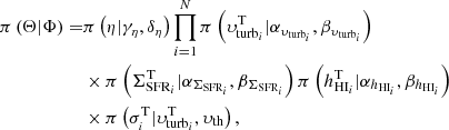 $$ \begin{aligned} \pi \left( \Theta | \Phi \right) =&\pi \left( \eta | \gamma _\eta , \delta _\eta \right) \prod _{i=1}^N \pi \left( \upsilon _{\mathrm{turb}_i}^\mathrm{T} | \alpha _{\upsilon _{\mathrm{turb}_i}}, \beta _{\upsilon _{\mathrm{turb}_i}} \right) \nonumber \\& \times \pi \left( \Sigma _{\mathrm{SFR}_i}^\mathrm{T} | \alpha _{\Sigma _{\mathrm{SFR}_i}}, \beta _{\Sigma _{\mathrm{SFR}_i}} \right) \pi \left( h_{\mathrm{HI}_i}^\mathrm{T} | \alpha _{h_{\mathrm{HI}_i}}, \beta _{h_{\mathrm{HI}_i}} \right) \nonumber \\& \times \pi \left( \sigma _{_i}^\mathrm{T} | \upsilon _{\mathrm{turb}_i}^\mathrm{T}, \upsilon _{\rm th} \right), \end{aligned} $$