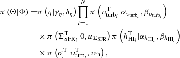 $$ \begin{aligned} \pi \left( \Theta | \Phi \right) =&\pi \left( \eta | \gamma _\eta , \delta _\eta \right) \prod _{i=1}^N \pi \left( \upsilon _{\mathrm{turb}_i}^\mathrm{T} | \alpha _{\upsilon _{\mathrm{turb}_i}}, \beta _{\upsilon _{\mathrm{turb}_i}} \right) \nonumber \\& \times \pi \left( \Sigma _{\mathrm{SFR}_i}^\mathrm{T} | 0, u_{\Sigma _{\rm SFR}} \right) \pi \left( h_{\mathrm{HI}_i}^\mathrm{T} | \alpha _{h_{\mathrm{HI}_i}}, \beta _{h_{\mathrm{HI}_i}} \right)\nonumber \\& \times \pi \left( \sigma _{_i}^\mathrm{T} | \upsilon _{\mathrm{turb}_i}^\mathrm{T}, \upsilon _{\rm th} \right), \end{aligned} $$