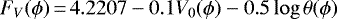 \begin{equation*} F_V(\phi) \,{=}\, 4.2207 - 0.1V_0(\phi) - 0.5\log \theta(\phi) \end{equation*}
