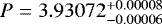 $P = 3.93072^{&#x002B; 0.00008}_{- 0.00006}$