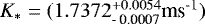 $K_* = (1.7372^{ &#x002B; 0.0054}_{\textrm{- 0.0007}} \textrm{ms}^{\textrm{-1}}) $