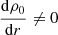 $$ \begin{aligned} \frac{\displaystyle \mathrm{d}\rho _{\rm 0}}{\displaystyle \mathrm{d}r} \ne 0 \end{aligned} $$