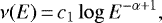 \begin{equation*} \nu(E) \,{=}\, c_1 \log E^{-\alpha+1}, \end{equation*}