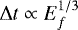 $\Delta t\propto E_f^{1/3}$