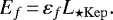 \begin{equation*} E_f\,{=}\,\varepsilon_f L_{\star\rm Kep}. \end{equation*}