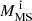 $ M_{\mathrm{MS}}^{\mathrm{\;i}} $
