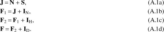 \begin{align*}&\mathbf{J}\,{=}\,\mathbf{N} + \mathbf{S}, \\ &\mathbf{F}_1\,{=}\,\mathbf{J} + \mathbf{I}_{\textrm{N}}, \\ &\mathbf{F}_2\,{=}\,\mathbf{F}_1 + \mathbf{I}_{\textrm{H}}, \\ &\mathbf{F}\,{=}\,\mathbf{F}_2 + \mathbf{I}_{\textrm{D}}. \end{align*}