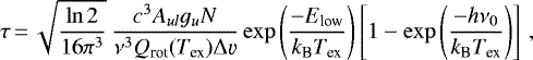 \begin{equation*}\tau\,{=}\,\sqrt{\frac{\ln 2}{16\pi^3}}\: \frac{c^3 A_{ul} g_u N}{\nu^3 Q_{\textrm{rot}}(T_{\textrm{ex}}) \Delta\varv} \exp\left(\frac{-E_{\textrm{low}}}{k_{\textrm{B}} T_{\text{ex}}}\right) \left[1 - \exp\left(\frac{-h\nu_0}{k_{\textrm{B}} T_{\text{ex}}} \right)\right] \,, \end{equation*}