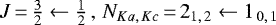 $J\,{=}\,\tfrac{3}{2} \leftarrow \tfrac{1}{2}\,,\,N_{Ka,\,Kc}\,{=}\,2_{1,\,2} \leftarrow 1_{\,0,\,1}$