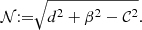 $$ \begin{aligned} {\cal N}{\rm{: = }}\sqrt {{d^2} + {\beta ^2} - {{\cal C}^2}} . \end{aligned} $$
