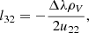 $$ \begin{aligned} l_{32}&= -\frac{\Delta \lambda \rho _V}{2 u_{22}}, \end{aligned} $$