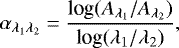 \begin{equation*}\alpha_{\lambda_1\lambda_2} = \frac{\textrm{log} (A_{\lambda_1}/ A_{\lambda_2})}{\textrm{log} (\lambda_1/\lambda_2)}, \end{equation*}