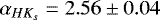 $\alpha_{HK_s}=2.56\pm0.04$