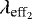 $\lambda_{\textrm{eff}_2}$