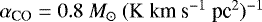 $\alpha_{\textrm{CO}} = 0.8 \ M_{\odot} \ (\rm{ K} \ \textrm{km} \ \textrm{s}^{-1} \ \textrm{pc}^2)^{-1}$