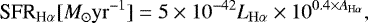 \begin{equation*}\textrm{SFR}_{\textrm{H}{\alpha}} [M_{\odot} \rm{yr}^{-1}] = 5 \times 10^{-42} \textit{L}_{\rm{H}{\alpha}} \times 10^{0.4 \times {\textit{A}}_{\rm{H}{\alpha}}} ,\end{equation*}