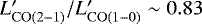 $L'_{\rm{CO(2{-}1)}}/L'_{\rm{CO(1-0)}} \sim 0.83$