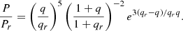 $$ \begin{aligned} \frac{P}{P_r}=\left(\frac{q}{q_r}\right)^{5}\left(\frac{1+q}{1+q_r}\right)^{-2}e^{3(q_r-q)/q_r q}. \end{aligned} $$