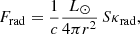 $$ \begin{aligned}&F_{\rm rad} = \frac{1}{c} \frac{L_\odot }{4\pi r^2} \, S \kappa _{\rm rad} ,\end{aligned} $$