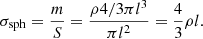 $$ \begin{aligned} \sigma _{\rm sph} = \frac{m}{S} = \frac{\rho 4/3 \pi l^3}{\pi l^2} = \frac{4}{3} \rho l. \end{aligned} $$