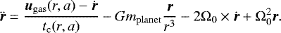 \begin{equation*}\ddot{{\vec r}}=\frac{{\vec u}_{\mathrm{gas}}(r,a)-\dot{{\vec r}}}{t_{\mathrm{c}}(r,a)}-G m_{\mathrm{planet}} \frac{{\vec r}}{r^3}-2 \Omega_0 \times \dot{{\vec r}}+ \Omega_0^2 {\vec r}. \end{equation*}