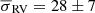 $ \overline{\sigma}_{\mathrm{RV}}=28\pm7 $