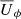 $ \overline{U}_\phi $