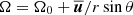 $ \Omega=\Omega_0+\boldsymbol{\overline{u}}/r\sin\theta $