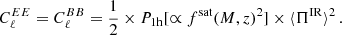 $$ \begin{aligned} C_\ell ^{EE} = C_\ell ^{BB} = \frac{1}{2} \times P_{\rm 1h}[\propto f^{\mathrm{sat} }(M,z)^2] \times \langle \Pi ^{\mathrm{IR} } \rangle ^2 \,. \end{aligned} $$
