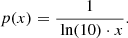 $$ \begin{aligned} p(x) = \frac{1}{\text{ ln}(10)\cdot x}. \end{aligned} $$