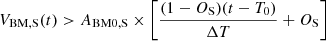 $$ \begin{aligned} V_{\rm BM,S}(t) > A_{\rm BM0,S} \times \left[ \frac{(1 - O_{\rm S})(t - T_0)}{\Delta T} + O_{\rm S} \right] \end{aligned} $$