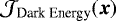 ${\mathcal{J}}_{\textrm{Dark~Energy}}(\boldsymbol{x})$