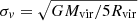 $ \sigma_{v} = \sqrt{GM_{\mathrm{vir}}/5R_{\mathrm{vir}}} $