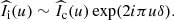 $$ \begin{aligned} {\widehat{I}}_{\rm i}(u)\sim {\widehat{I}}_{\rm c}(u)\exp (2i\pi u\delta ). \end{aligned} $$