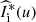 $ {\widehat{I}}^{*}_{\mathrm{i}}(u) $