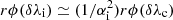 $ r \phi(\delta\lambda_{\rm i})\simeq (1/\alpha_{\rm i}^2) r\phi(\delta\lambda_{\rm c}) $