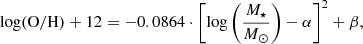 $$ \begin{aligned} \log (\mathrm{O/H}) +12=-0.0864 \cdot \left[\log \left( \frac{M_{\star }}{M_{\odot }}\right) -\alpha \right]^{2}+\beta , \end{aligned} $$