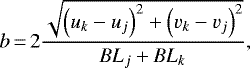 \begin{equation*} b\,{=}\,2\frac{\sqrt{\left(u_k - u_j\right)^2 + \left(v_k - v_j\right)^2}}{\mathit{BL}_j + \mathit{BL}_k}, \end{equation*}