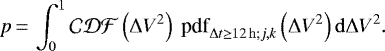 \begin{align*} p\,{=}\,\int_0^1 \mathcal{CDF}\left(\Delta V^2\right)\ \textrm{pdf}_{\Delta t \geq 12\,\mathrm{h}; j,k}\left(\Delta V^2\right) \mathrm{d}\Delta V^2.\end{align*}