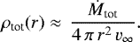 \begin{equation*} \rho_{\textrm{tot}}(r) \approx\, \frac{\dot M_{\textrm{tot}}}{4\,\pi\,r^2\,v_{\infty}}.\end{equation*}