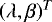 $(\lambda, \beta)^T$