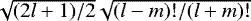$\sqrt{(2l&#x002B;1)/2}\sqrt{(l-m)!/(l&#x002B;m)!}$