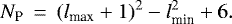 \begin{eqnarray*} N_{\textrm{P}} &\,{=}\,& (l_{\textrm{max}}&#x002B;1)^2 - l_{\textrm{min}}^2&#x002B;6.\end{eqnarray*}