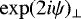 $\exp({2i\psi})_{\bot}$